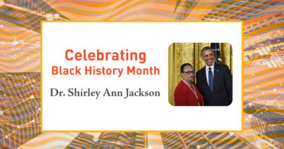 The Legacy of Dr. Shirley Ann Jackson, Physicist